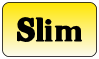 Slim Slim