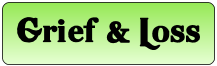 Grief and Loss Grief and Loss